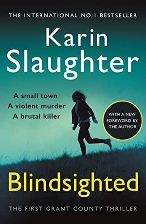 Slaughter, Karin. Blindsighted. Random House UK Ltd, 2011.