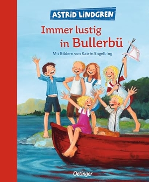 Lindgren, Astrid. Immer lustig in Bullerbü. Oetinger, 2016.