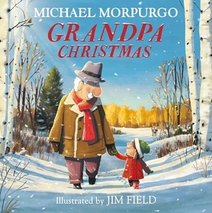 Morpurgo, Michael. Grandpa Christmas. Harper Collins Publ. UK, 2018.