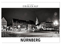 Ein Blick auf Nürnberg (Wandkalender 2024 DIN A3 quer), CALVENDO Monatskalender