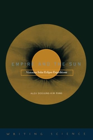 Pang, Alex Soojung-Kim. Empire and the Sun - Victorian Solar Eclipse Expeditions. Stanford University Press, 2002.