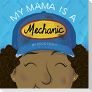 My Mama Is a Mechanic