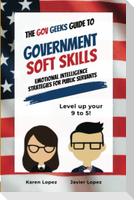 The Gov Geeks Guide to Government Soft Skills