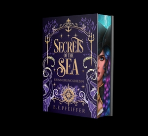 Pfeiffer, B. E.. Secrets of the Sea - Erinnerungsdiebin - Düstere Romantasy mit Fluch der Karibik Vibes. Edition Grace O`Malley, 2026.