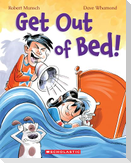 Get Out of Bed! (Revised Edition)