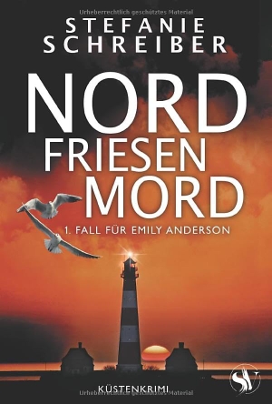 Schreiber, Stefanie. Nordfriesenmord - 1. Fall für Emily Anderson. servitus Verlag, 2024.