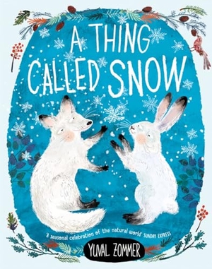 Zommer, Yuval. A Thing Called Snow. Oxford Children's Books, 2021.