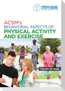 ACSM's Behavioral Aspects of Physical Activity and Exercise