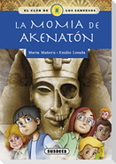 La momia de Akenatón