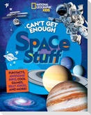 Can't Get Enough Space Stuff