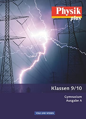 Best, Jessie / Boysen, Gerd et al. Physik plus - Gymnasium - Ausgabe A - 9./10. Schuljahr. Volk u. Wissen Vlg GmbH, 2012.