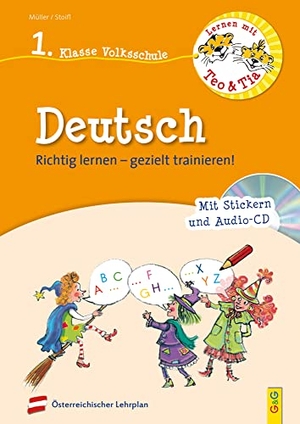 Stoifl, Erika / Verena Müller. Lernen mit Teo und Tia Deutsch - 1. Klasse Volksschule mit CD - Richtig lernen - gezielt trainieren!. G&G Verlagsges., 2020.