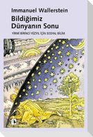 Bildigimiz Dünyanin Sonu