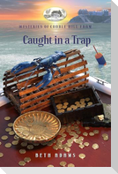 Caught in a Trap