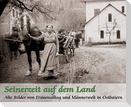 Seinerzeit auf dem Land