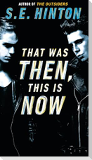 That Was Then, This Is Now