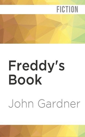 Gardner, John. Freddy's Book. Brilliance Audio, 2019.