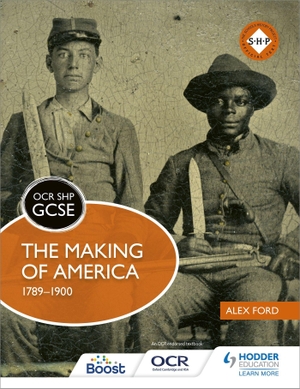 Ford, Alex. OCR GCSE History SHP - The Making of America 1789-1900. Cassell, 2017.