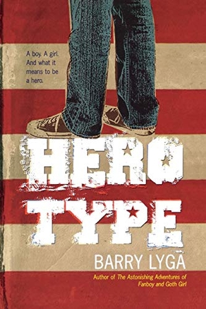 Lyga, Barry. Hero Type. HarperCollins Publishers, 2010.
