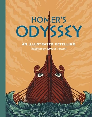 Powell, Barry B. / Barry Powell. Homer's Odyssey - An illustrated retelling. UniPress Books, 2026.