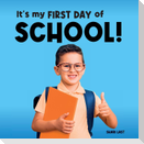It's My First Day of School!