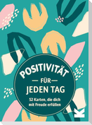 Positivität für jeden Tag
