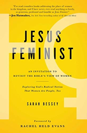 Bessey, Sarah. Jesus Feminist - An Invitation to Revisit the Bible's View of Women. Howard Books, 2013.