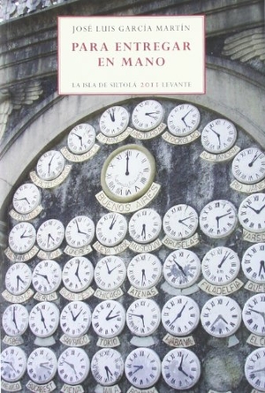 García Martín, José Luis. Para entregar en mano. Ediciones de la Isla de Siltolá, S.L., 2011.