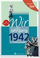 Aufgewachsen in der DDR - Wir vom Jahrgang 1942 - Kindheit und Jugend: 80. Geburtstag
