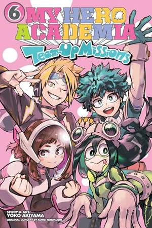 Horikoshi, Kohei / Yoko Akiyama. My Hero Academia - Team-Up Missions, Vol. 6. Simon & Schuster UK Ltd, 2025.