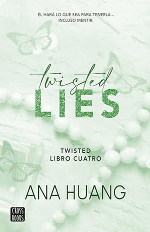 Huang, Ana. Twisted Lies: Él Hará Lo Que Sea Para Tenerla... Incluso Mentir. Planeta Publishing Corp, 2024.