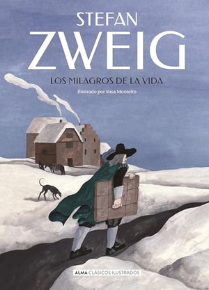 Zweig, Stefan. Los Milagros de la Vida / The Miracles of Life. Editorial Alma, 2026.
