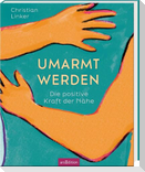 Umarmt werden