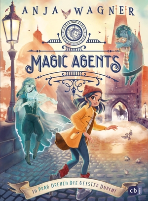 Wagner, Anja. Magic Agents - In Prag drehen die Geister durch! - Eine magische Agentin auf ihrer zweiten Mission. cbj, 2023.