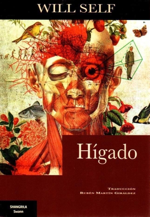 Self, Will. Hígado. Asociación Shangrila Textos Aparte, 2020.