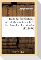 Traité Des Fortifications, Ou Architecture Militaire Tirée Des Places Les Plus Estimées de CE Temps