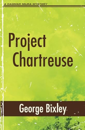 Bixley, George. Project Chartreuse. Dagmar Miura, 2021.