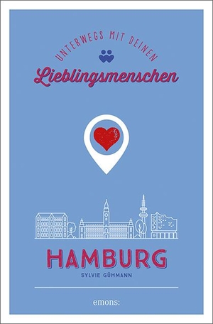 Gühmann, Sylvie. Hamburg. Unterwegs mit deinen Lieblingsmenschen. Emons Verlag, 2023.