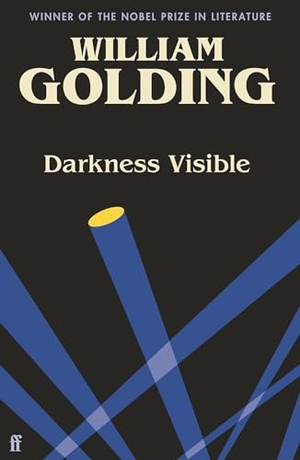 Golding, William. Darkness Visible - Introduced by Nicola Barker. Faber & Faber, 2022.