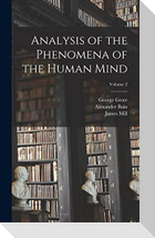 Analysis of the Phenomena of the Human Mind; Volume 2