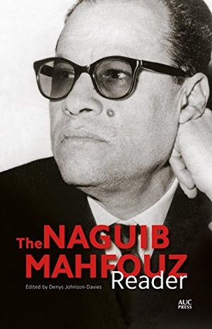 Mahfouz, Naguib. The Naguib Mahfouz Reader. The American University in Cairo Press, 2016.