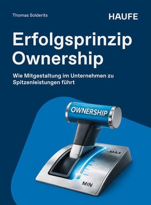 Solderits, Thomas. Erfolgsprinzip Ownership - Wie Mitgestaltung im Unternehmen zu Spitzenleistungen führt. Haufe-Lexware GmbH, 2026.