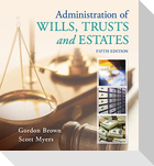 Administration of Wills, Trusts, and Estates