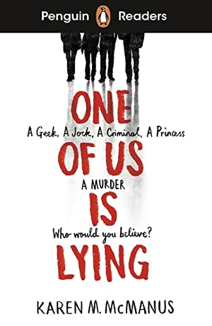 McManus, Karen M.. Penguin Readers Level 6: One Of Us Is Lying - Book with audio and digital version. Penguin Books Ltd (UK), 2021.