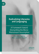 Radicalizing  Literacies and Languaging