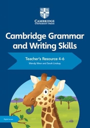 Wren, Wendy / Sarah Lindsay. Cambridge Grammar and Writing Skills Teacher's Resource with Digital Access 4-6. Cambridge University Press, 2019.