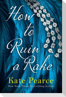 How to Ruin a Rake