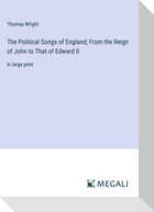 The Political Songs of England; From the Reign of John to That of Edward II
