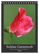 Schöne Gartenwelt (Tischkalender 2024 DIN A5 hoch), CALVENDO Monatskalender