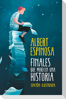 Finales que merecen una historia : lo que perdimos en el fuego renacerá en las cenizas